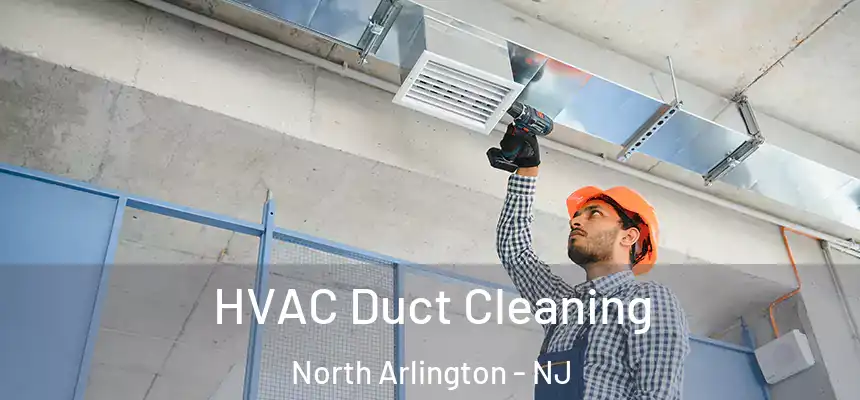  HVAC Duct Cleaning North Arlington - NJ